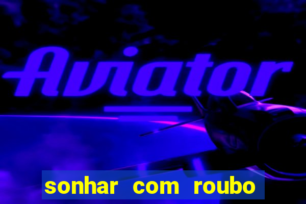 sonhar com roubo de moto